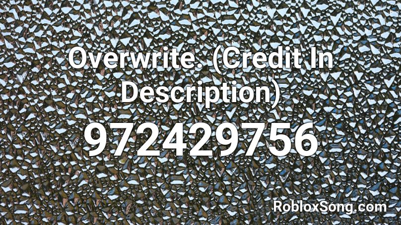 Overwrite. (Credit In Description) Roblox ID
