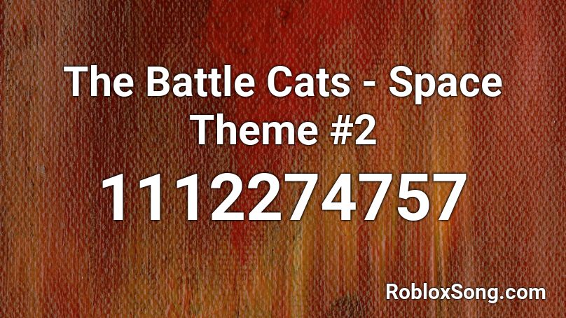 The Battle Cats - Space Theme #2 Roblox ID