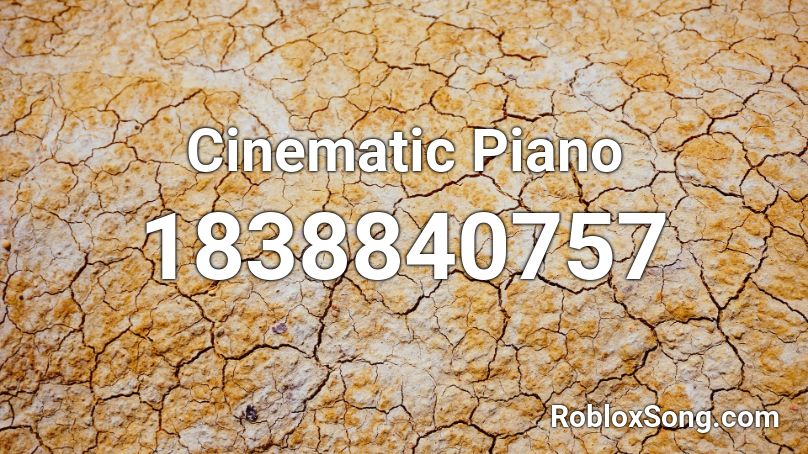 Cinematic Piano Roblox ID