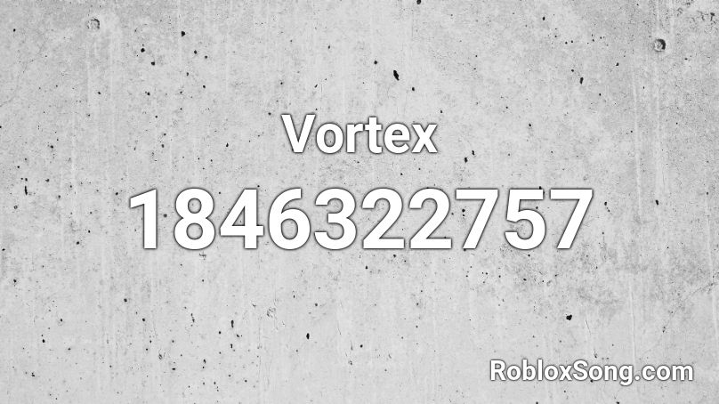 Vortex Roblox ID