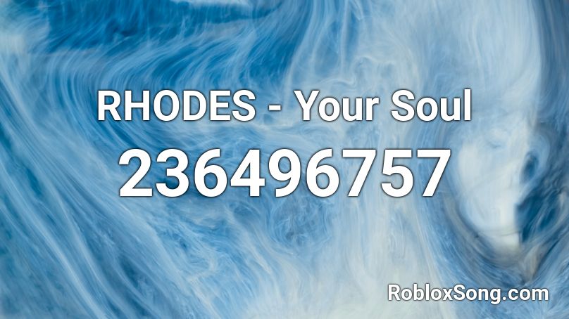 RHODES - Your Soul Roblox ID