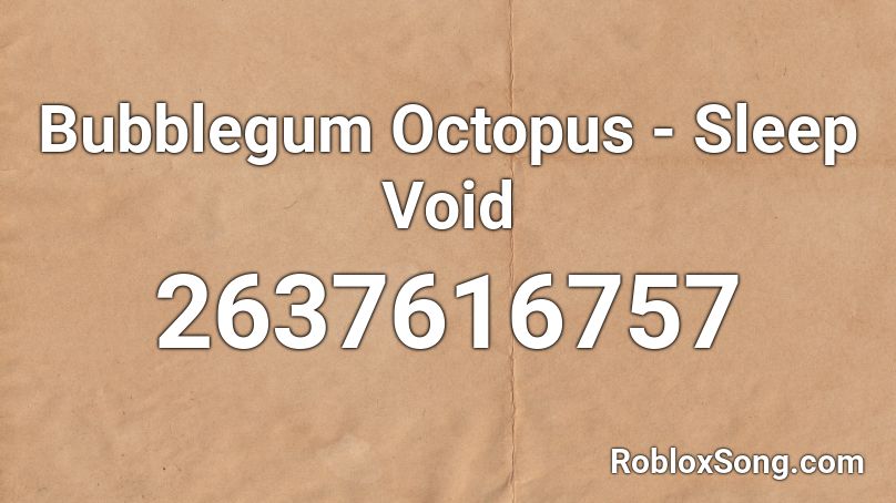 Bubblegum Octopus - Sleep Void Roblox ID
