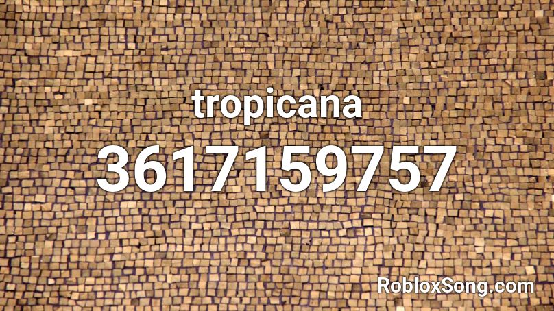 tropicana Roblox ID