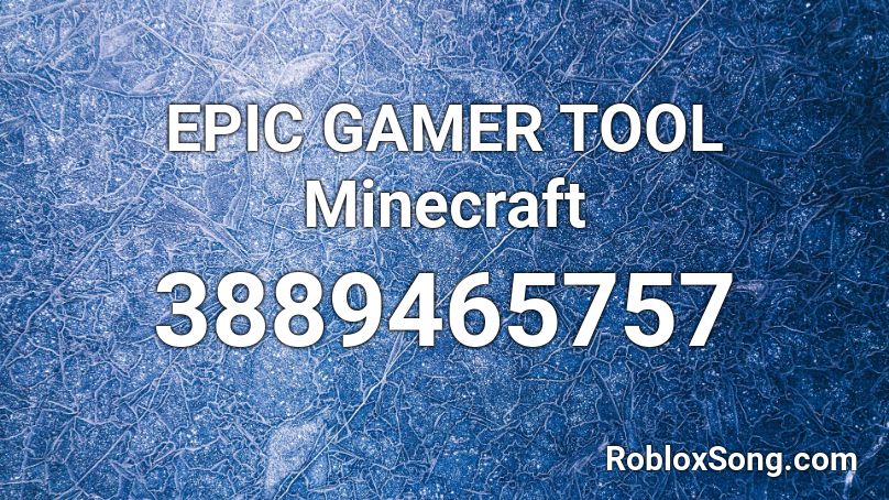 EPIC GAMER TOOL Minecraft Roblox ID