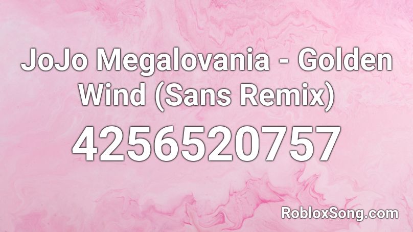 Jojo Megalovania Golden Wind Sans Remix Roblox Id Roblox Music Codes - giorno theme roblox id