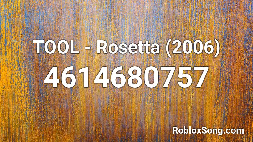 Tool Rosetta 2006 Roblox Id Roblox Music Codes - roblox copy tool