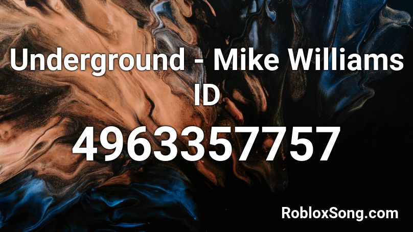 Underground - Mike Williams ID Roblox ID