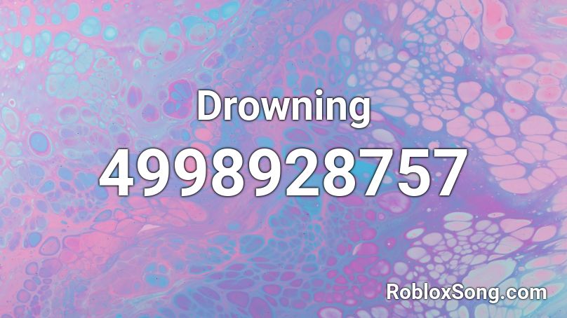 Drowning Roblox Id Roblox Music Codes - i'm drowning roblox id