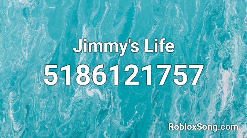 Jimmy's Life Roblox ID
