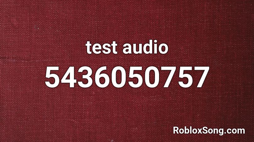 test audio Roblox ID