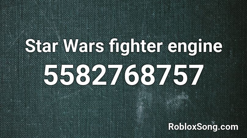 Star Wars fighter engine Roblox ID