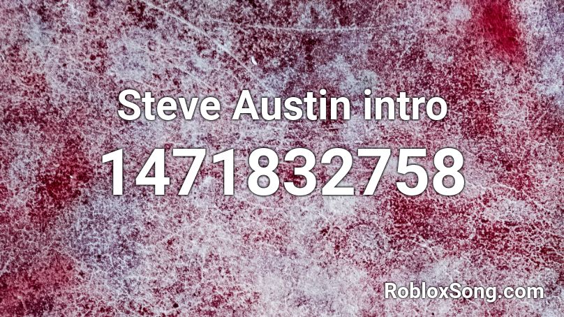 Steve Austin intro Roblox ID