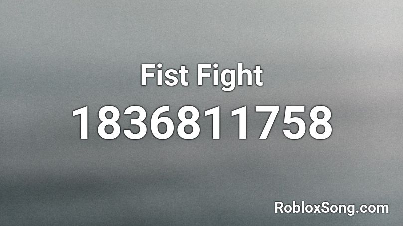 Fist Fight Roblox ID