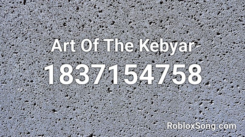 Art Of The Kebyar Roblox ID