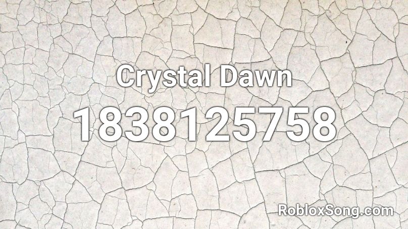 Crystal Dawn Roblox ID