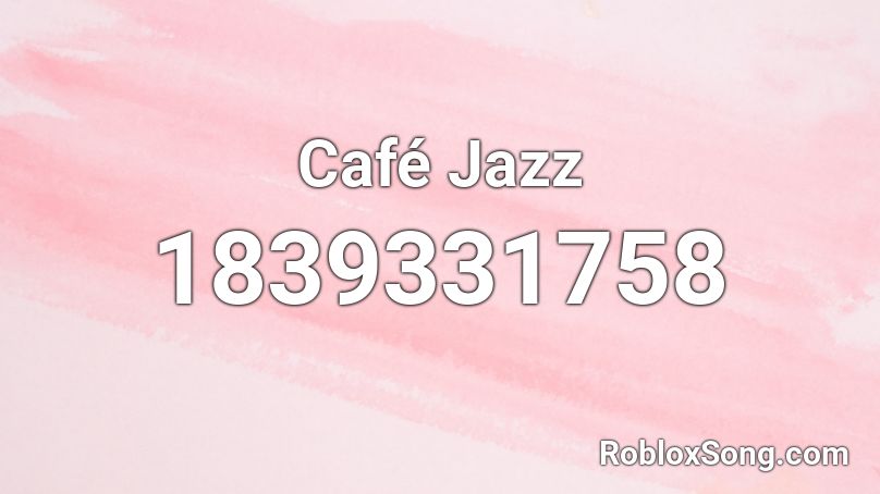 Café Jazz Roblox ID