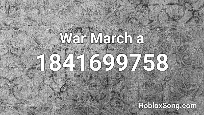 War March a Roblox ID