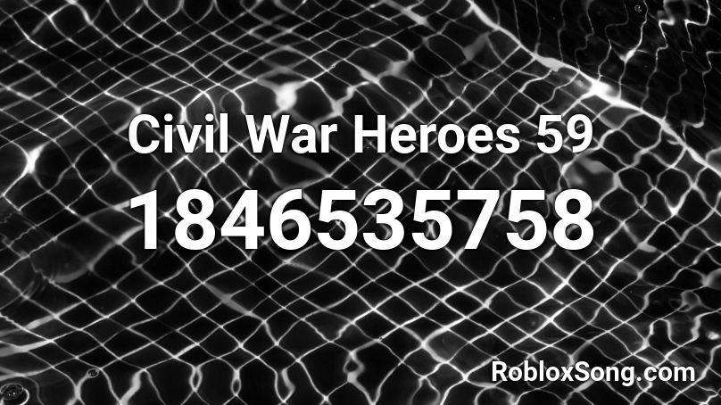 Civil War Heroes 59 Roblox ID