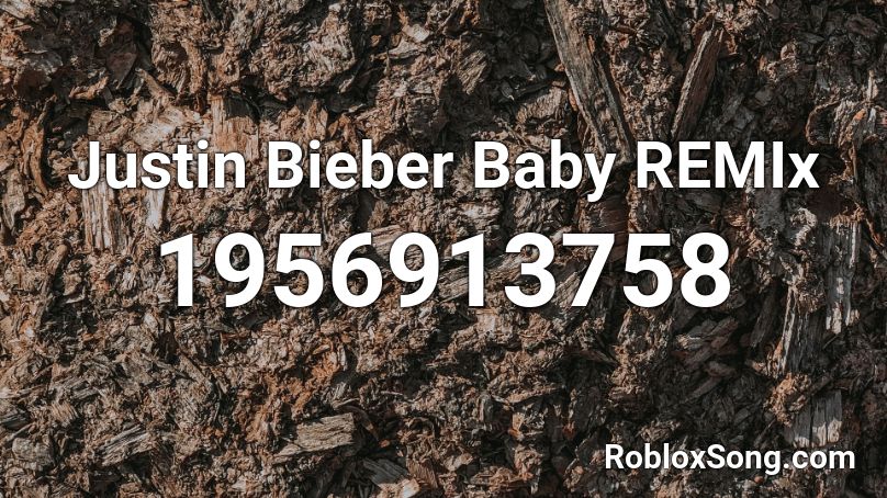 Justin Bieber Baby Remix Roblox Id Roblox Music Codes - roblox music id for baby justin beiber remix