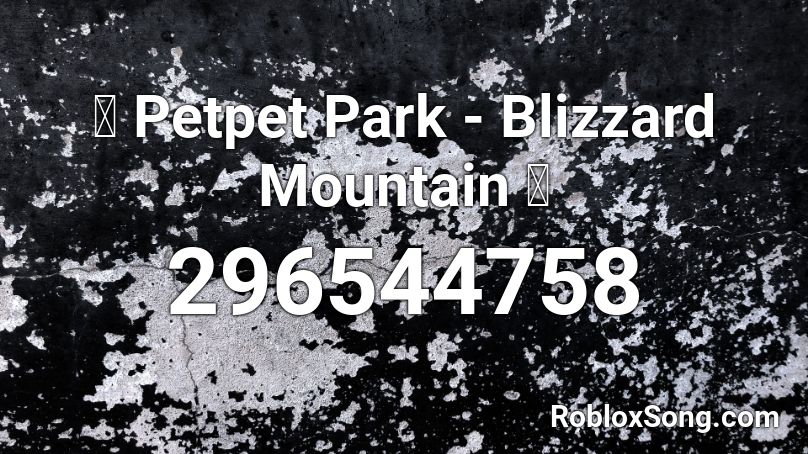 🌨️ Petpet Park - Blizzard Mountain 🌨️ Roblox ID