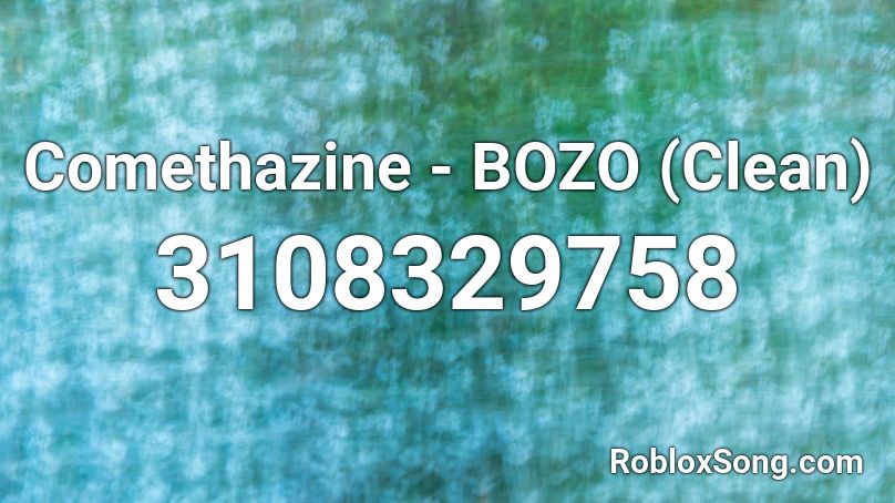 Comethazine - BOZO (Clean) Roblox ID