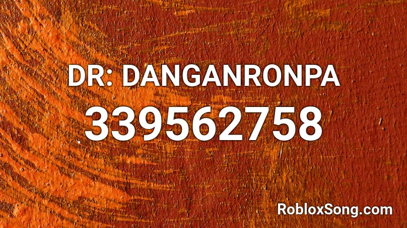 DR: DANGANRONPA Roblox ID