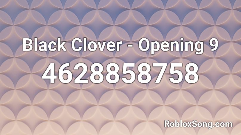 Black Clover - Opening 9 Roblox ID