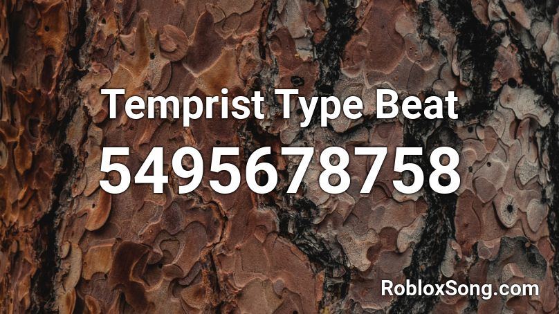 Temprist Type Beat Roblox ID
