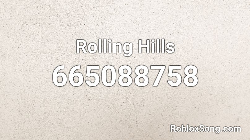 Rolling Hills Roblox ID