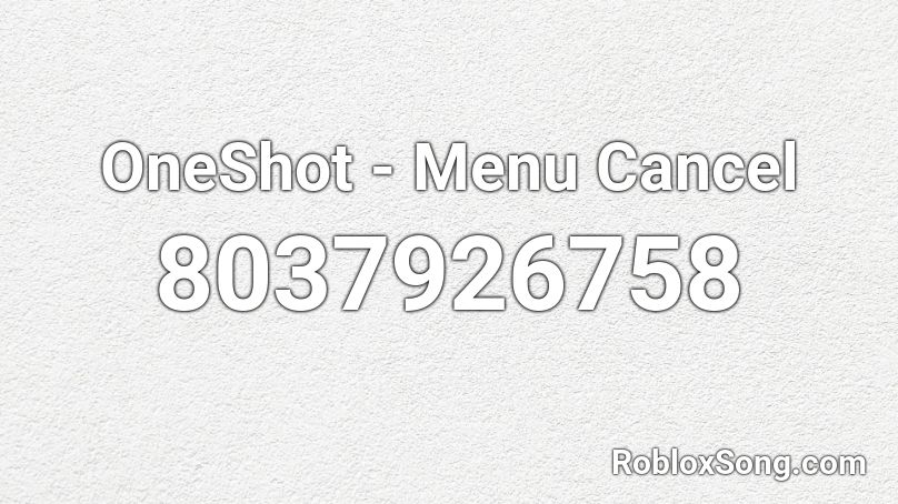 OneShot - Menu Cancel Roblox ID