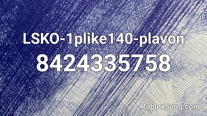 LSKO-1plike140-plavon Roblox ID