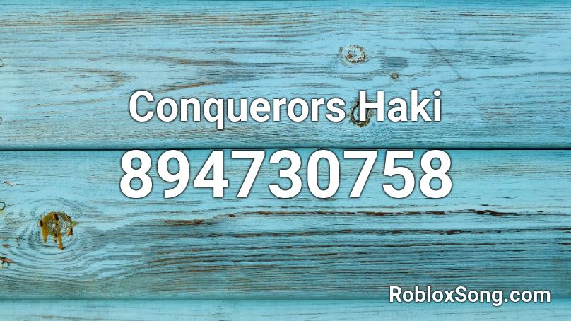 Conquerors Haki Roblox ID