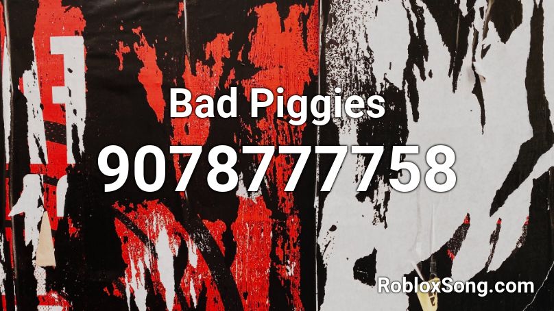 Bad Piggies Friday night Roblox ID