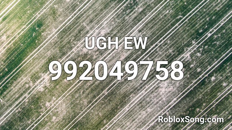 UGH EW Roblox ID