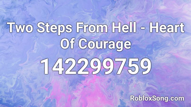 Two Steps From Hell Heart Of Courage Roblox Id Roblox Music Codes - roblox two steps from hell