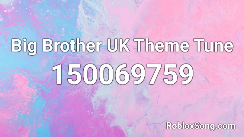 Big Brother UK Theme Tune Roblox ID