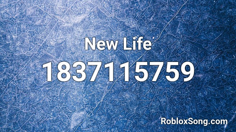 New Life Roblox ID