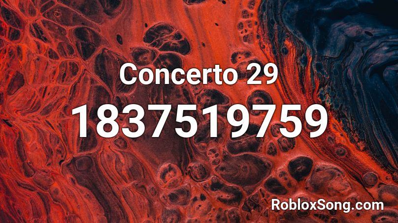 Concerto 29 Roblox ID