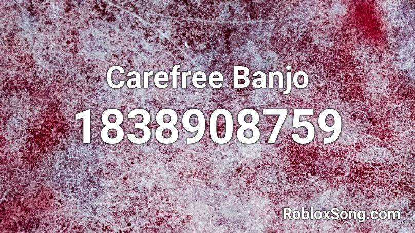 Carefree Banjo Roblox ID