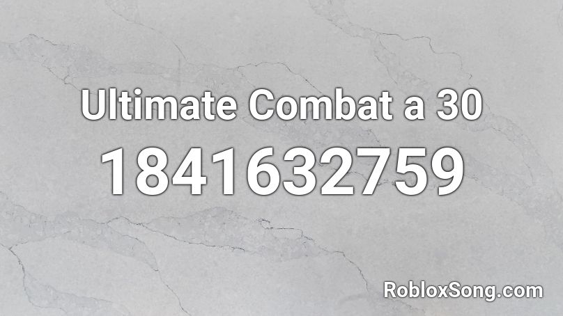 Ultimate Combat a 30 Roblox ID
