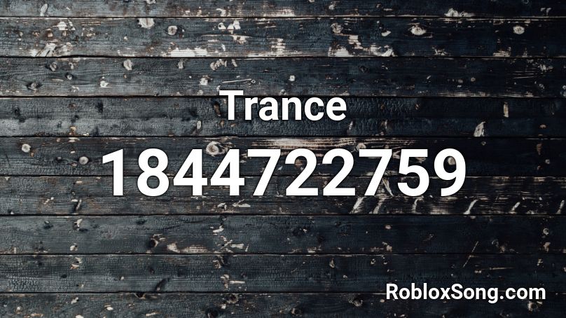 Trance Roblox ID