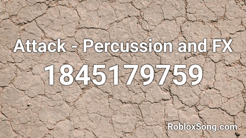 Attack - Percussion and FX Roblox ID