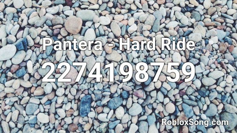 Pantera - Hard Ride Roblox ID