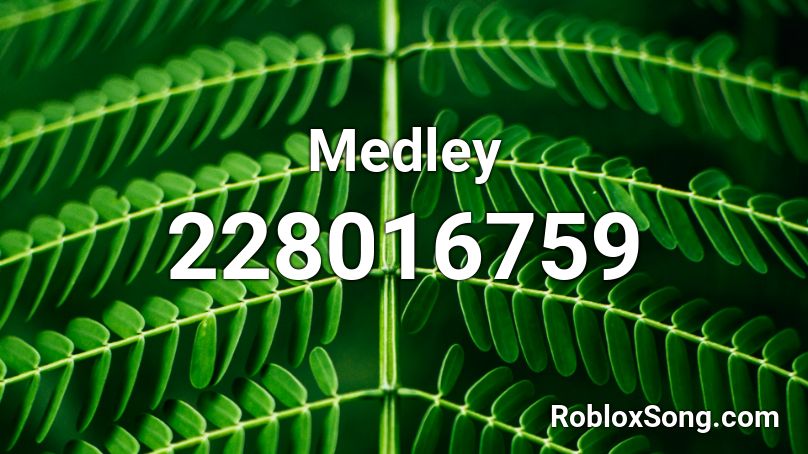 Medley Roblox ID