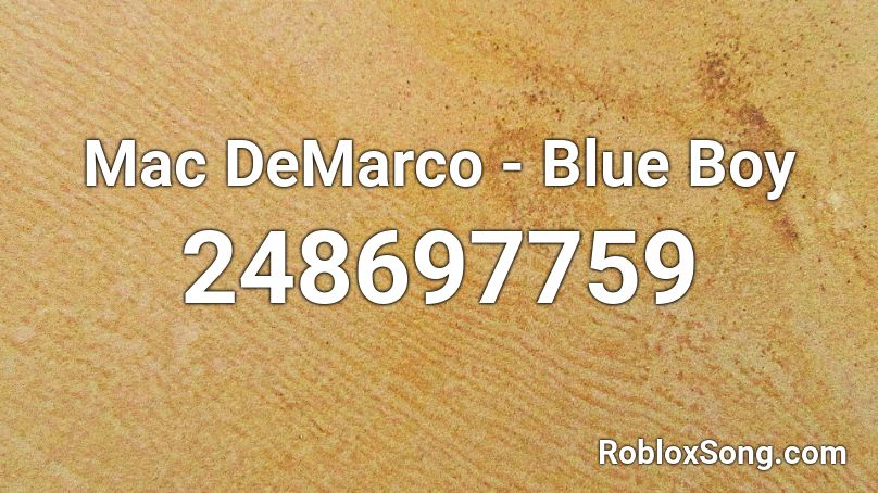 Mac DeMarco - Blue Boy Roblox ID