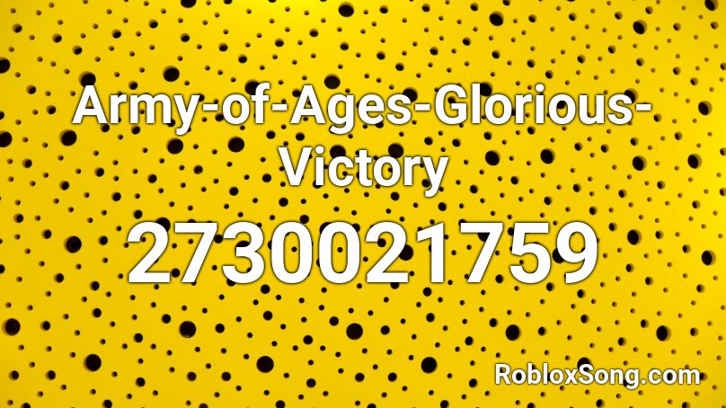 Army-of-Ages-Glorious-Victory Roblox ID