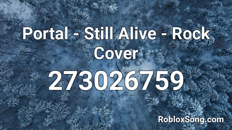Portal - Still Alive - Rock Cover Roblox ID
