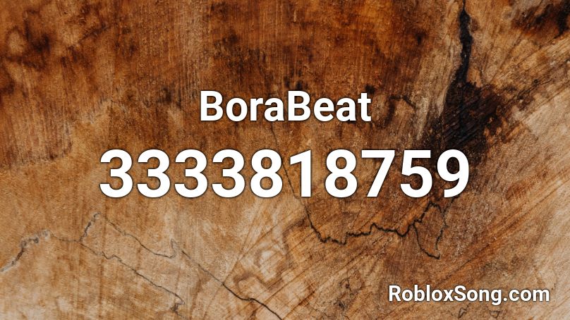 BoraBeat Roblox ID