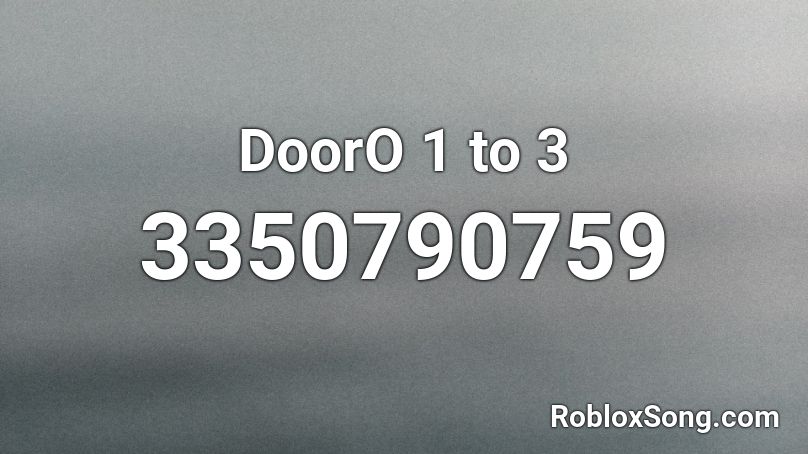 DoorO 1 to 3 Roblox ID