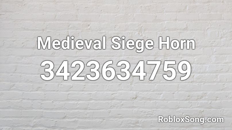 Medieval Siege Horn Roblox Id Roblox Music Codes - black horns roblox id